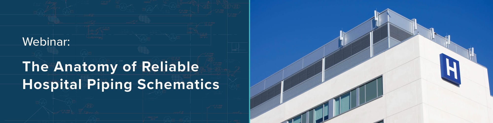 HydroCorp_Webinar Banner_The Anatomy of Reliable Hospital Piping Schematics